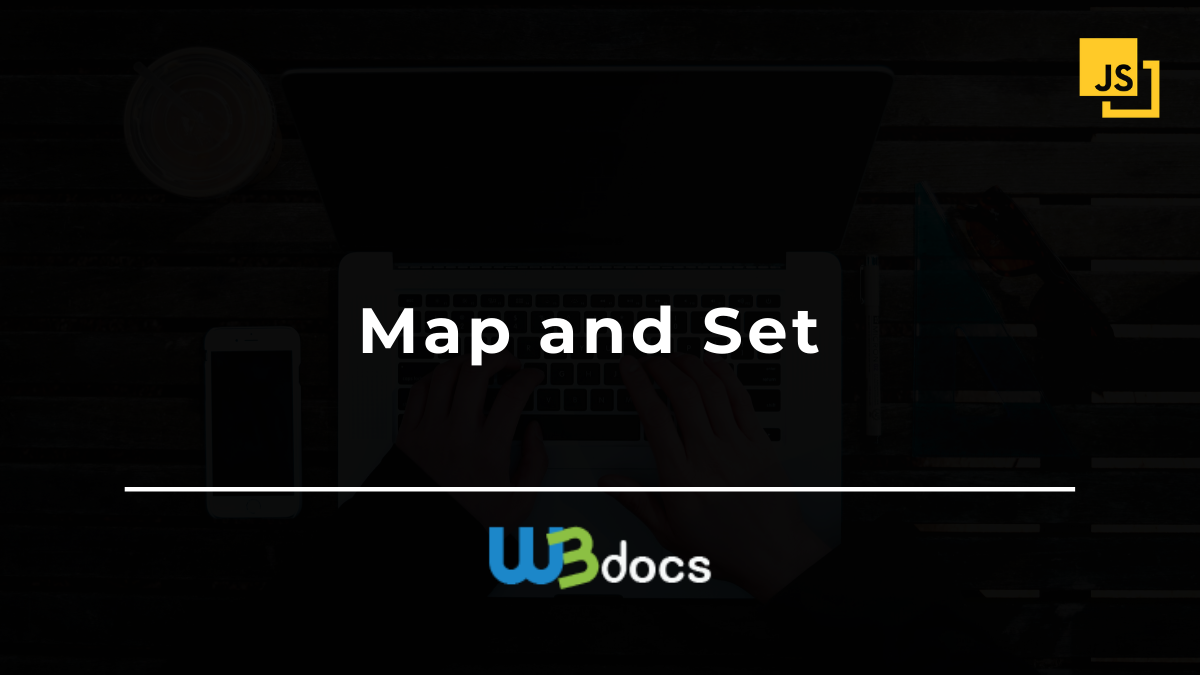 JavaScript‌ ‌Map‌ ‌and‌ ‌Set‌